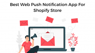 Best Web Push Notification App For Shopify Store