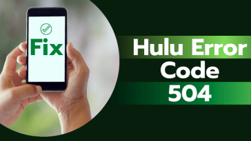 Hulu Error Code 504