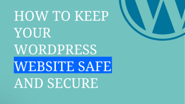 Keep Your WordPress Website Safe and Secure