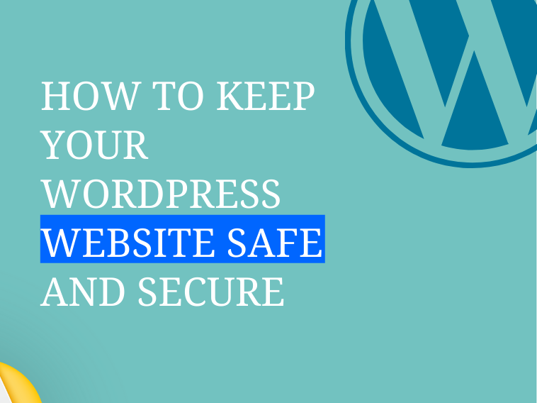 Keep Your WordPress Website Safe and Secure