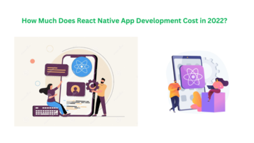 How Much Does React Native App Development Cost in 2022?