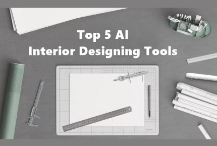 Top 5 AI-Powered Home And Interior Designing Tools